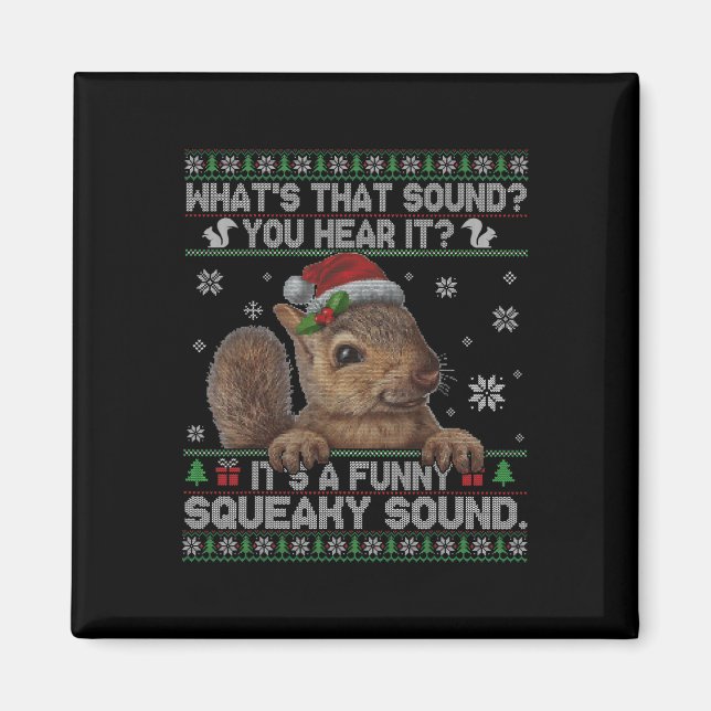 It's A Fun Squeaky Sound  Christmas Squirrel   Magnet (Front)