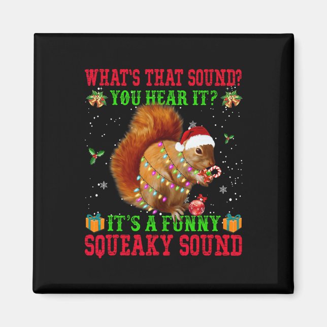 It's A Fun Squeaky Sound Christmas Squirrel  Magnet (Front)
