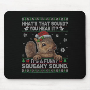 It's A Fun Squeaky Sound Christmas Squirrel  Mouse Pad