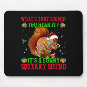 It's A Fun Squeaky Sound Christmas Squirrel Mouse Pad