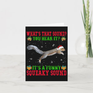 It's A Fun Squeaky Sound Christmas Squirrel Ugly Card