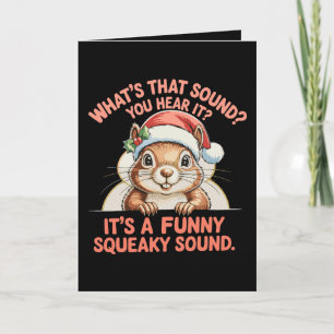 It's A Funny Squeaky Sound Christmas Squirrel Xmas Holiday Card