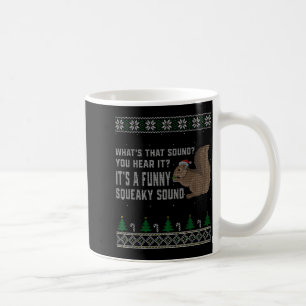 Its A Funny Squeaky Sound Funny Squirrel Christmas Coffee Mug
