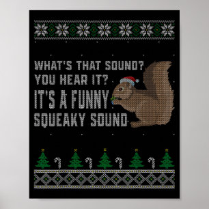 Its A Funny Squeaky Sound Funny Squirrel Christmas Poster