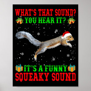 It's A Funny Squeaky Sound Shirt Christmas Squirre Poster
