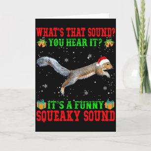 Its A Funny Squeaky Sound Shirt Christmas Squirrel Card