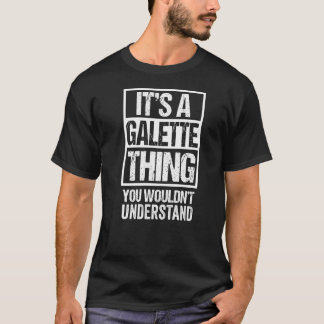 It's A Galette Thing You Wouldn't Understand Franc T-Shirt
