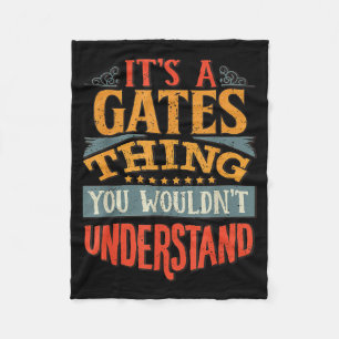 It's A Gates Thing You Wouldn't Understand  Fleece Blanket