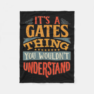 It's A Gates Thing You Wouldn't Understand  Fleece Blanket
