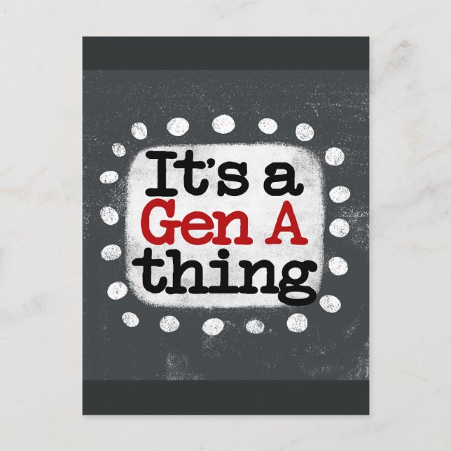 It's A Gen A Thing Postcard (Front)
