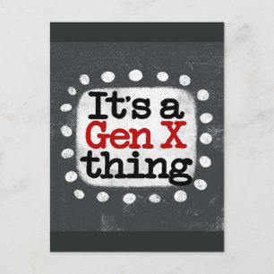 It's A Gen X Thing Postcard