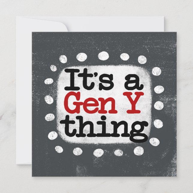 It's A Gen Y Thing Greeting Card (Front)