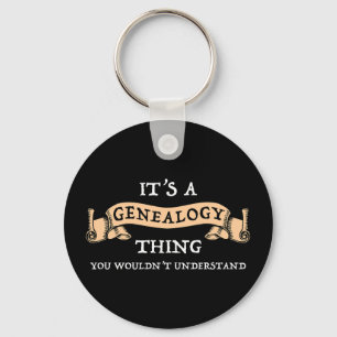 It's A Genealogy Thing - You Wouldn't Understand Key Ring
