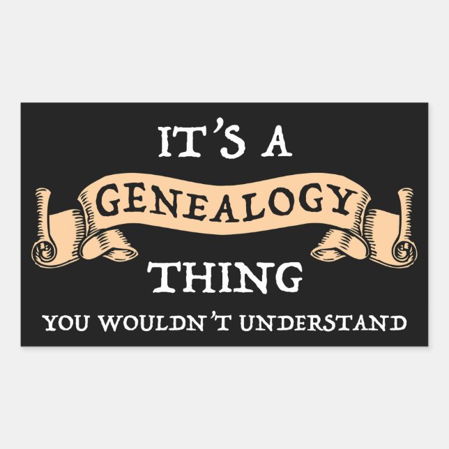 It's A Genealogy Thing - You Wouldn't Understand Rectangular Sticker (Front)