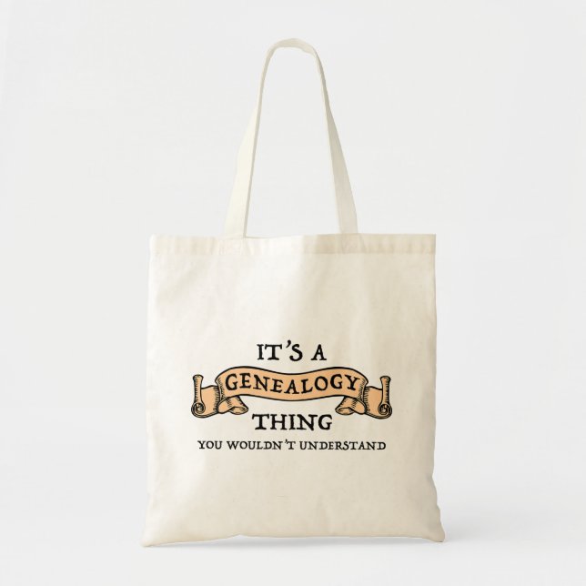 It's A Genealogy Thing - You Wouldn't Understand Tote Bag (Front)