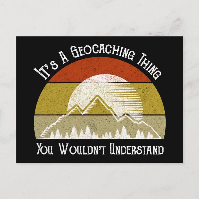 It's A Geocaching Thing - You Wouldn't Understand Postcard (Front)