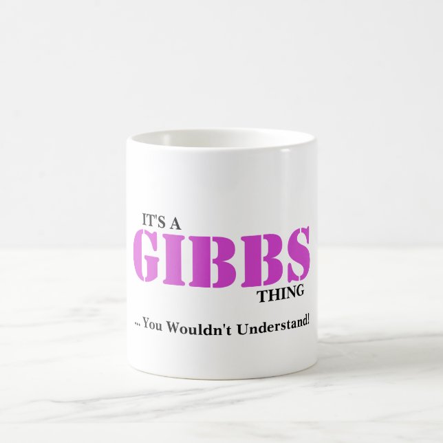 IT'S A GIBBS THING! You Wouldn't Understand Coffee Mug (Center)