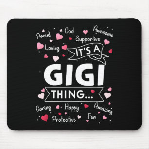 It's A Gigi Thing Funny Sayings Cute Grandma Mothe Mouse Pad