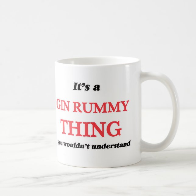 It's a Gin Rummy thing, you wouldn't understand Coffee Mug (Right)