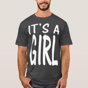 Its A Girl Baby Shower Gender Reveal Party Pink  T-Shirt