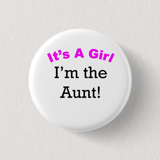 It's A Girl I'm The Aunt 3 Cm Round Badge (Front)