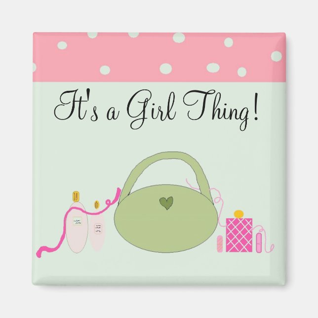 It's a Girl Thing Magnet (Front)