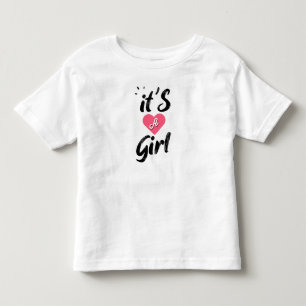It's a girl toddler T-Shirt