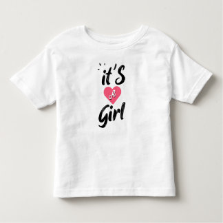 It's a girl toddler T-Shirt