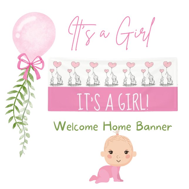 It's A Girl Welcome Home Banner (Creator Uploaded)