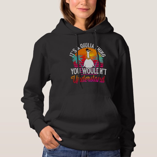 It's A Giulia Thing You Wouldn't Understand  Giuli Hoodie (Front)