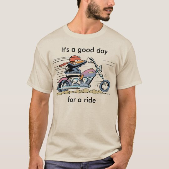 It's A Good Day For A Ride Shirt