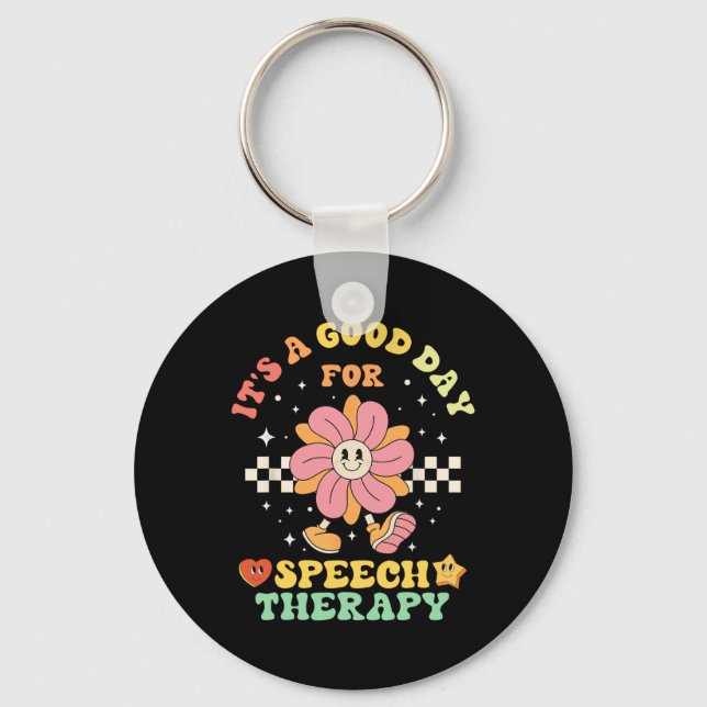 It's A Good Day For Speech Therapy Speech Patholog Key Ring (Front)