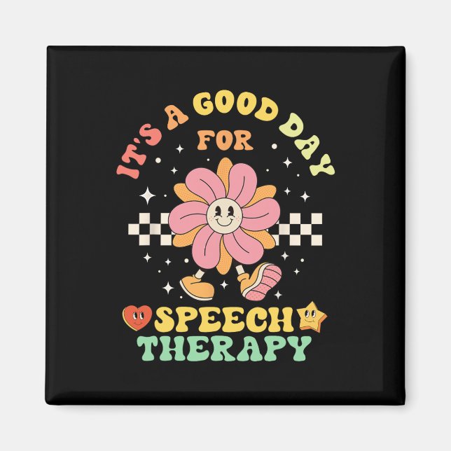 It's A Good Day For Speech Therapy Speech Patholog Magnet (Front)