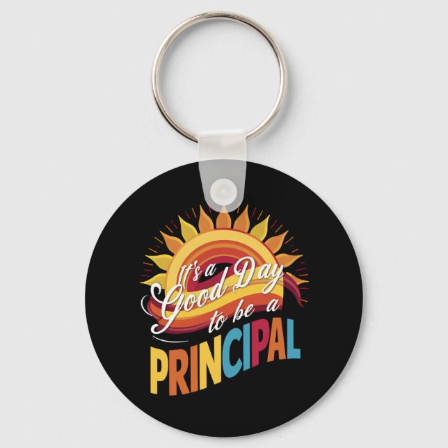 It's A Good Day To Be A Principal Back To School Key Ring (Front)