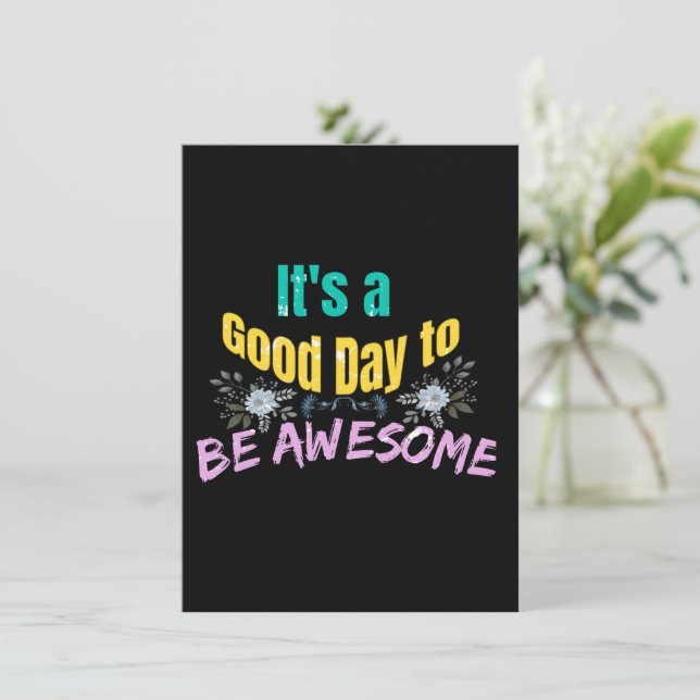 It's a Good Day to Be Awesome Enclosure Card (Standing Front)