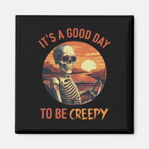 Its A Good Day To Be Creepy Vintage Funny Hallowee Magnet