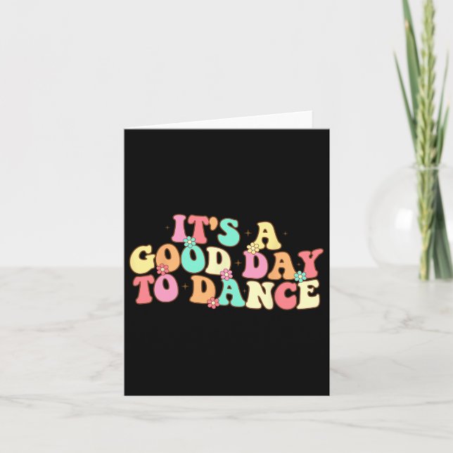It's A Good Day To Dance Groovy Dancer Funny Dance Card (Front)