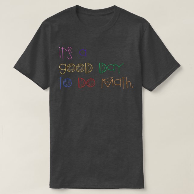 Its A Good Day To Do Math 24 T-Shirt (Design Front)