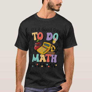 It'S A Good Day To Do Math Cute Back To School Boy T-Shirt