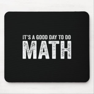 Its A Good Day To Do Math Positive Teacher Mouse Pad