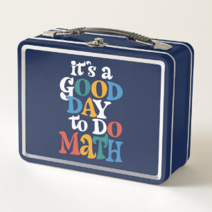 It's A Good Day to Do Math Teacher Inspirational Metal Lunch Box