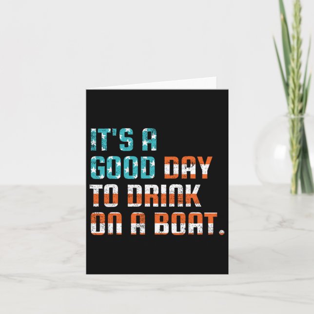 It's A Good Day To Drink On A Boat Funny Boats Own Card (Front)