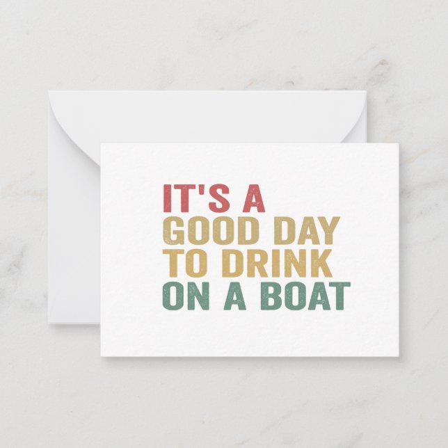 It's a Good Day To Drink on a Boat Funny Cruise  Card (Front)