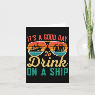 It's A Good Day To Drink On A Ship Cruise Ship Cap Card