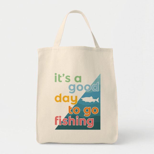 It's a good day to go fishing tote bag (Front)