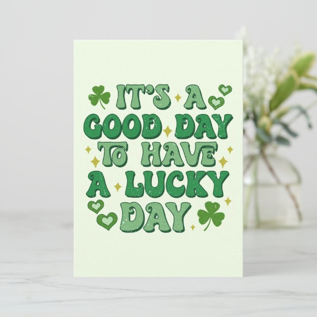 It's A Good Day To Have A Lucky Day St Patrick's Holiday Card (Standing Front)