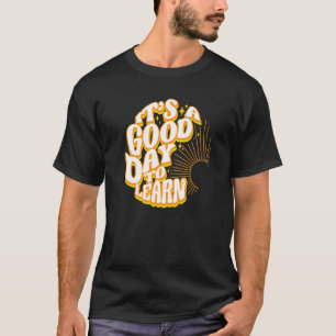 It's A Good Day To Learn Cute Groovy Retro 60s 70s T-Shirt