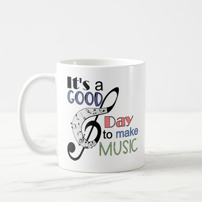 It's a Good Day to Make Music Coffee Mug (Left)