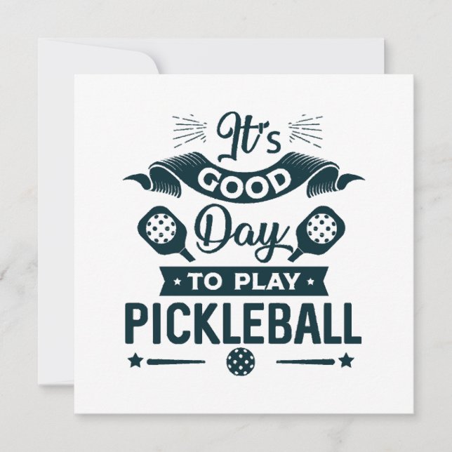 It's A good day to play Pickleball (Front)