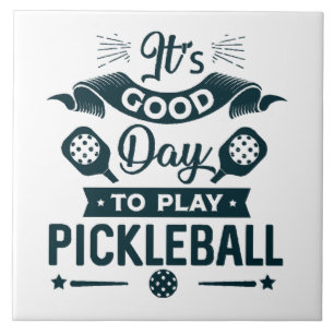 It's A good day to play Pickleball Ceramic Tile